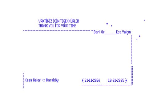 Beril Or & Ece Yalçın | Thank You for Your Time